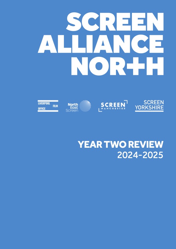 Front cover of the Screen Alliance North Year 2 review for 2024-2025 showing the four partner logos - Liverpool Film Office, North East Screen, Screen Manchester and Screen Yorkshire